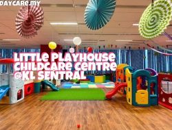 Pusat Asuhan Kanak-Kanak Little Playhouse KLCC: Menyediakan Penjagaan Berkualiti untuk Anak-anak Anda