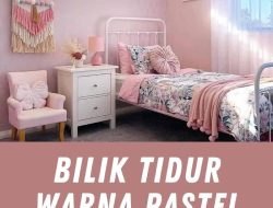 Cat Bilik Tidur Warna Pastel: Ciptakan Suasana Tenang dan Mengundang