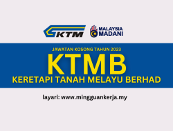 KTMB Jawatan Kosong: Peluang Kerjaya Menarik untuk Anda