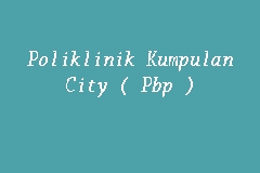 poliklinik kumpulan city